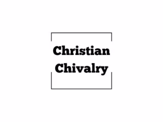 The History of Christian Chivalry 