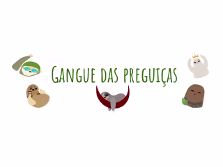 Gangue das preguiças/ Sloth gang