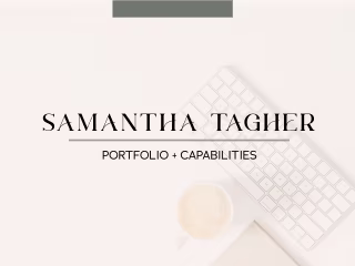 Samantha Tagher Portfolio and Capabilities