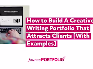 How to Build A Creative Writing Portfolio That Attracts Clients…