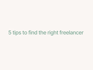 Tips on finding the right freelancer for the job 