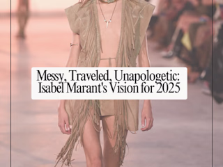 Messy, Traveled, Unapologetic: Isabel Marant's Vision for 2025