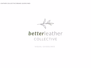 Betterleather Collective - Brand Strategy and Brand Identity
