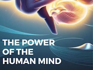 The Power of the Human Mind