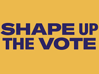 Shape Up The Vote