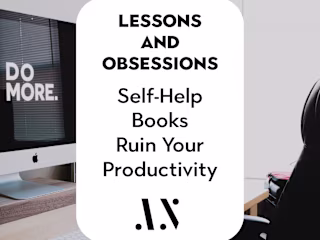 Self-Help Books Ruin Your Productivity