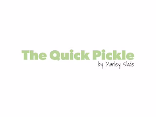The Quick Pickle