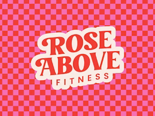 Rose Above Fitness | Brand Identity & Website