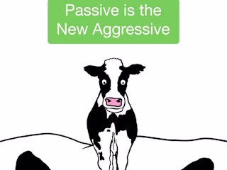 Passive is the New Aggressive