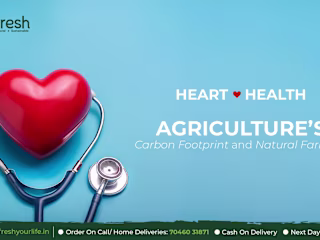 Heart Health: Agriculture’s Carbon Footprint and Natural Farming