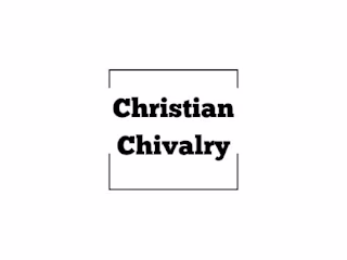 The History of Christian Chivalry 