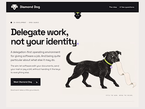 Diamond Dog — Delegation-First Software