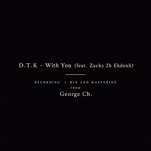D.T.K – With You (feat.