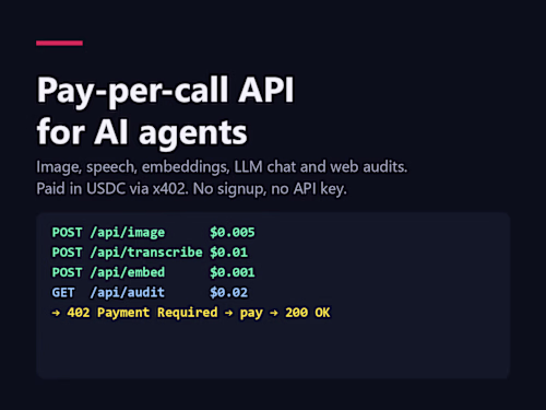 Pay-per-call API for AI agents: