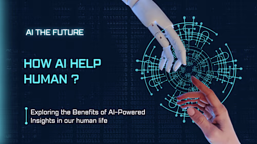 How Can AI Help to make Humans Lives Batter?