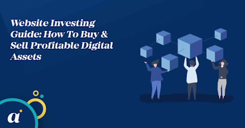 Website Investing Guide: How To Buy & Sell Digital Assets