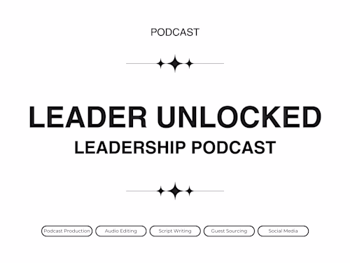 Podcast: Leader Unlocked