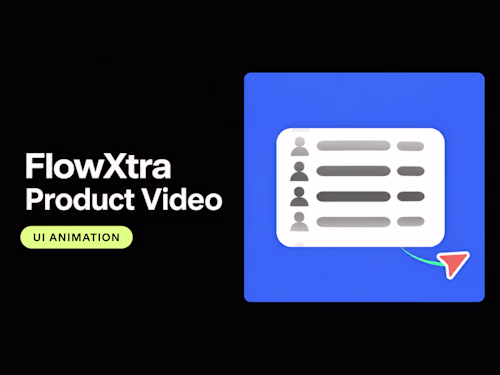FlowXtra | Product Video & UI Animation