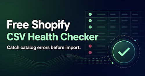 Shopify CSV Health Checker Tool Development