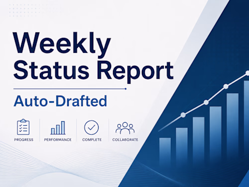 Weekly Status Report, Auto-Drafted Routine
