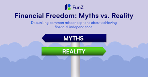 Blog Article - Debunking Financial Freedom Myths with FunZ