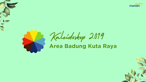 Mandiri Badung Kuta Raya Kaleidoscope - Motion Graphics