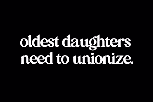 42 Painfully Accurate Posts Only Eldest Daughters Will Understa…