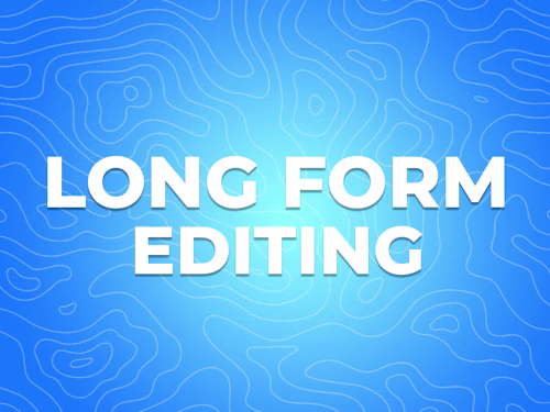 Long Form Video editing