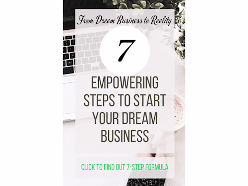 Blog Post | 7 Empowering Steps to Start Your Dream Business