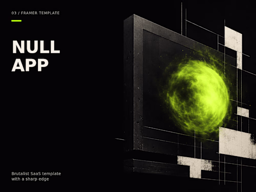 Null App — Brutalist SaaS Framer Template