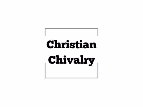 The History of Christian Chivalry 