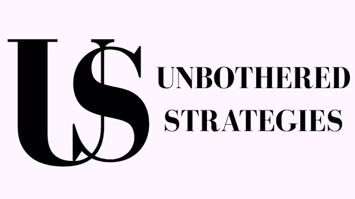 Unbothered Strategies