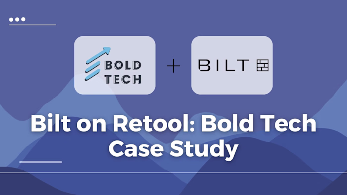 Bilt's Internal Tools Development with Bold Tech
