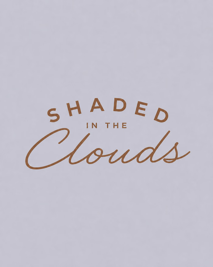Shaded in the Clouds —