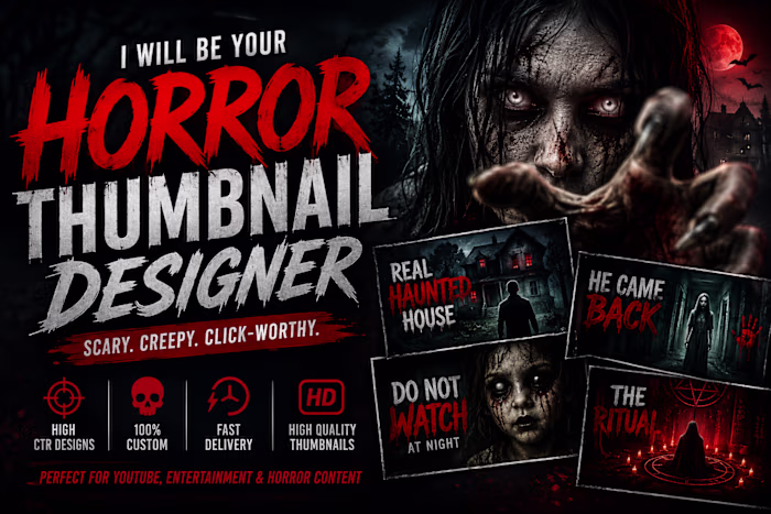 Horror Thumbnail Design Service
Create dark,