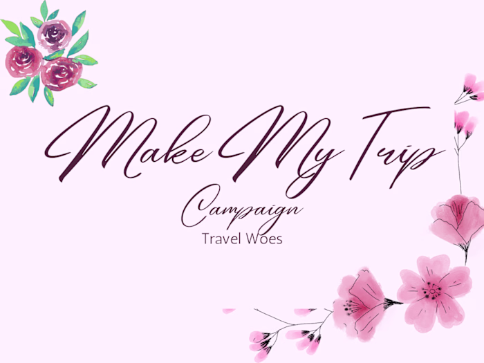 MakeMyTrip: The Travel Woes Campaign