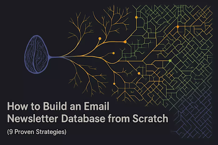 How to Build an Email Newsletter Database from Scratch (9 Proven Strategies)