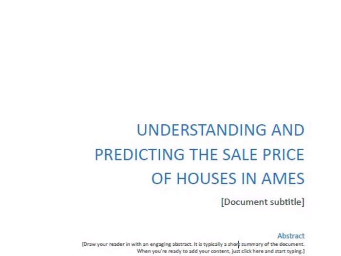 UNDERSTANDING AND PREDICTING THE SALE PRICE OF HOUSES IN AMES
