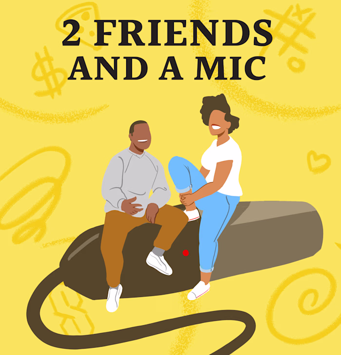 2 Friends and a mic - podcast series cover