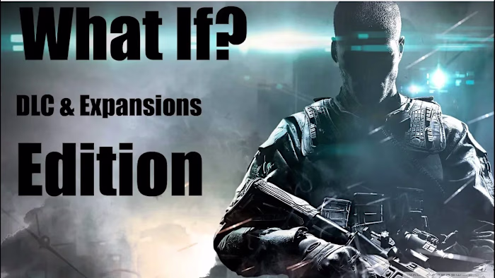 What If? DLC & Expansions Edition Reloaded
