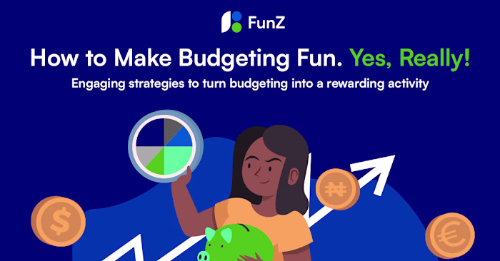 Blog article - Making Budgeting Fun with FunZ