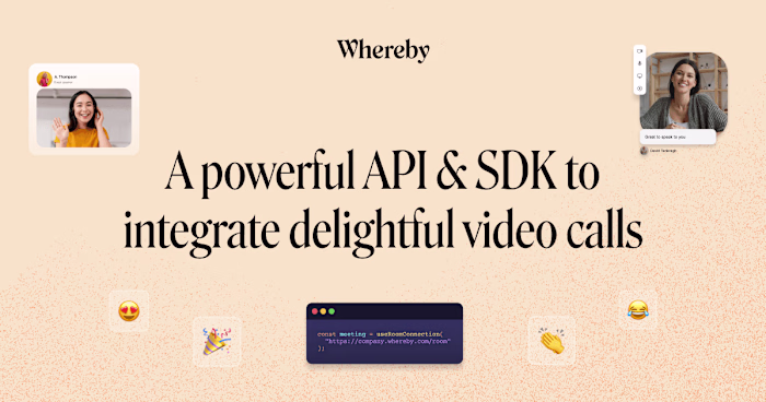 Seamlessly embed video calling into your platform via Whereby’s…
