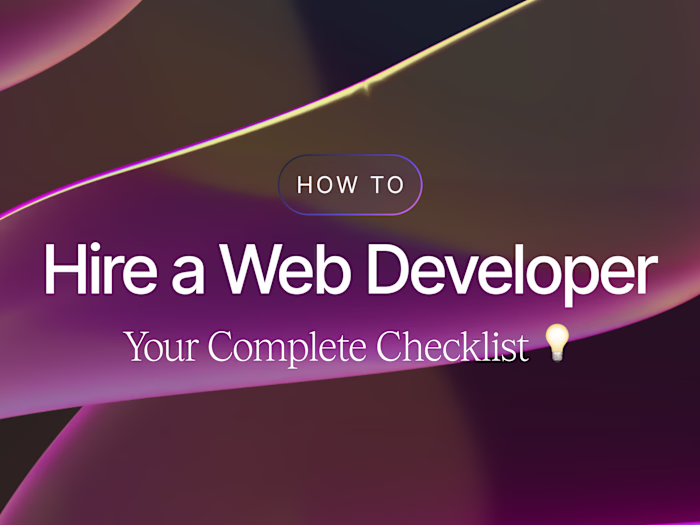 How to Hire a Web Developer: Your Complete Checklist 💡