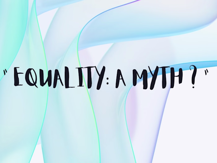 Equality: A myth ? 