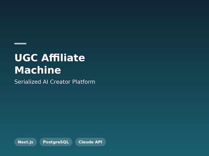UGC Affiliate Machine — Serialized AI Creator Platform
