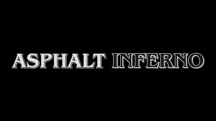 ASPHALT INFERNO