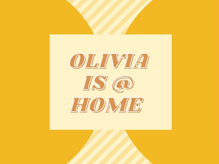 Sample Blog: Olivia is @ Home