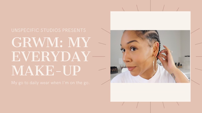 WELCOME & GRWM: Everyday Makeup Routine