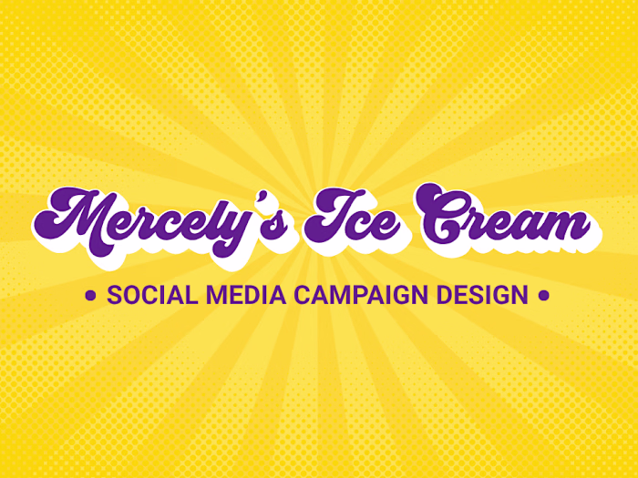 Mercely's Ice Cream | Social Media Campaign