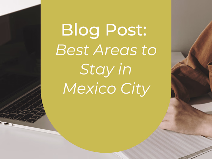 Blog post: BEST Areas to Stay in Mexico City 